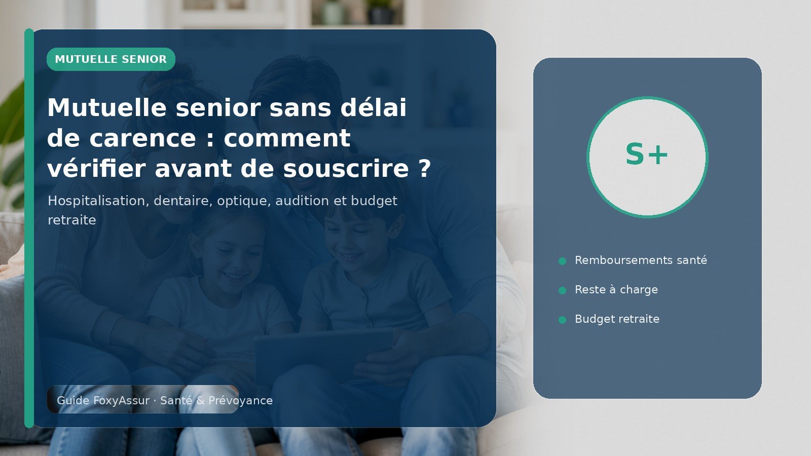Mutuelle senior sans délai de carence : comment vérifier avant de souscrire ?
